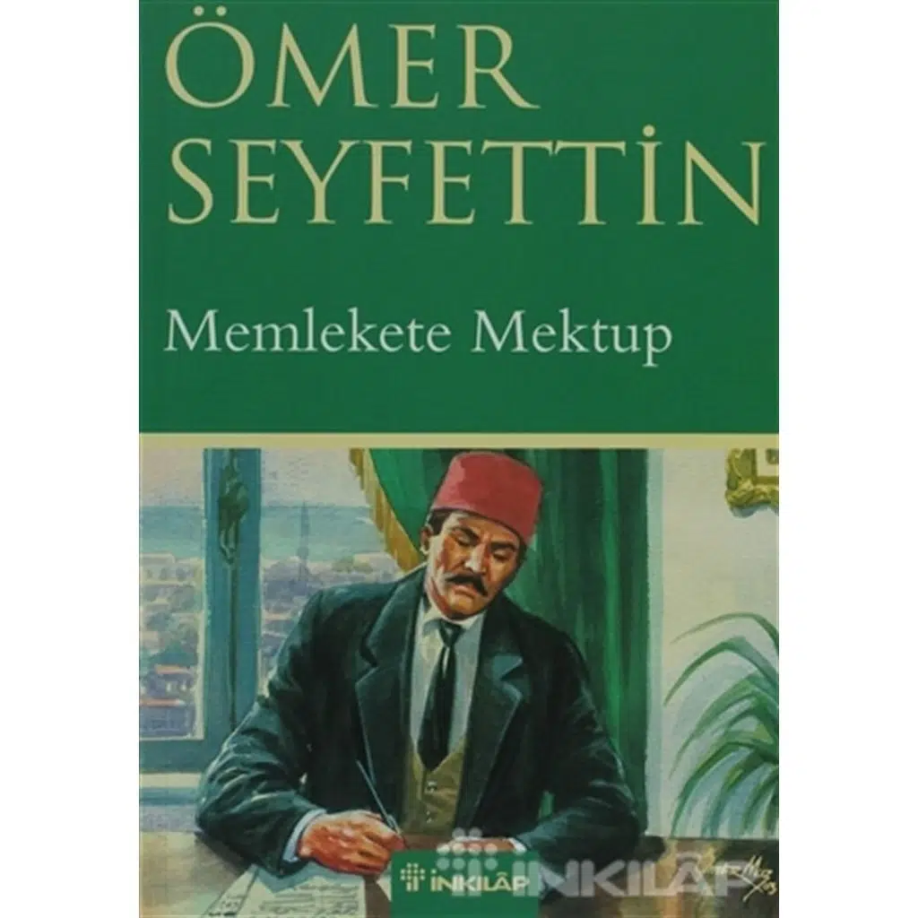 Memlekete Mektup | Ömer Seyfettin Memlekete Mektup | Ömer Seyfettin