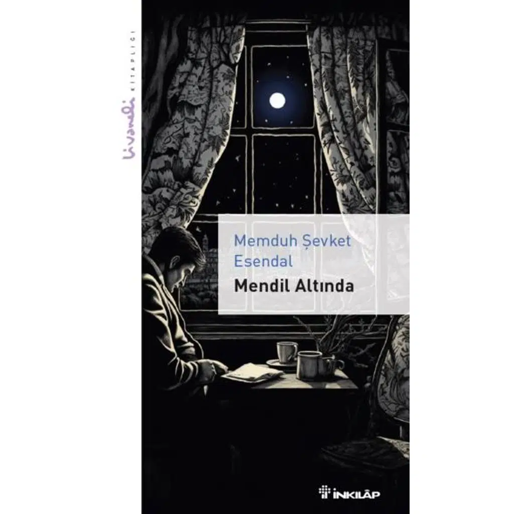 Mendil Altında - Livaneli Kitaplığı | Memduh Şevket Esendal Mendil Altında - Livaneli Kitaplığı | Memduh Şevket Esendal