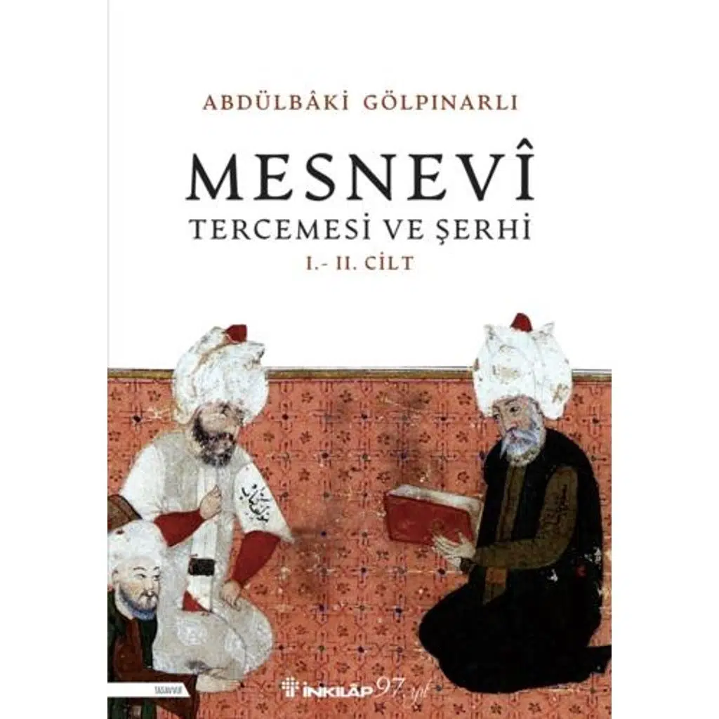 Mesnevi Tercümesi Ve Şerhi I - II. Cilt (Yeni Kapa | Abdülbaki Gölpınarlı Mesnevi Tercümesi Ve Şerhi I - II. Cilt (Yeni Kapa | Abdülbaki Gölpınarlı