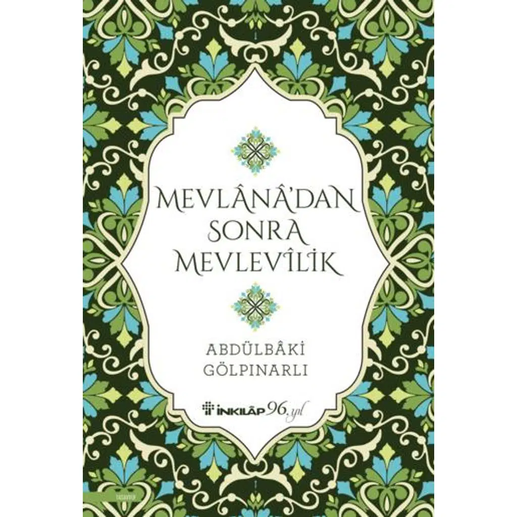 Mevlanadan Sonra Mevlevilik | Abdülbaki Gölpınarlı Mevlanadan Sonra Mevlevilik | Abdülbaki Gölpınarlı