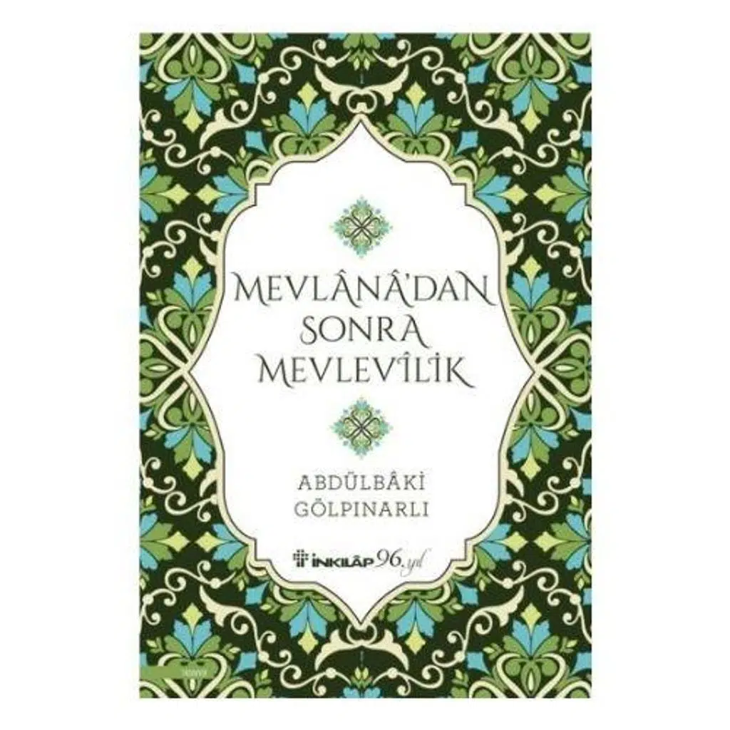 Mevlanadan Sonra Mevlevilik | Abdülbaki Gölpınarlı Mevlanadan Sonra Mevlevilik | Abdülbaki Gölpınarlı