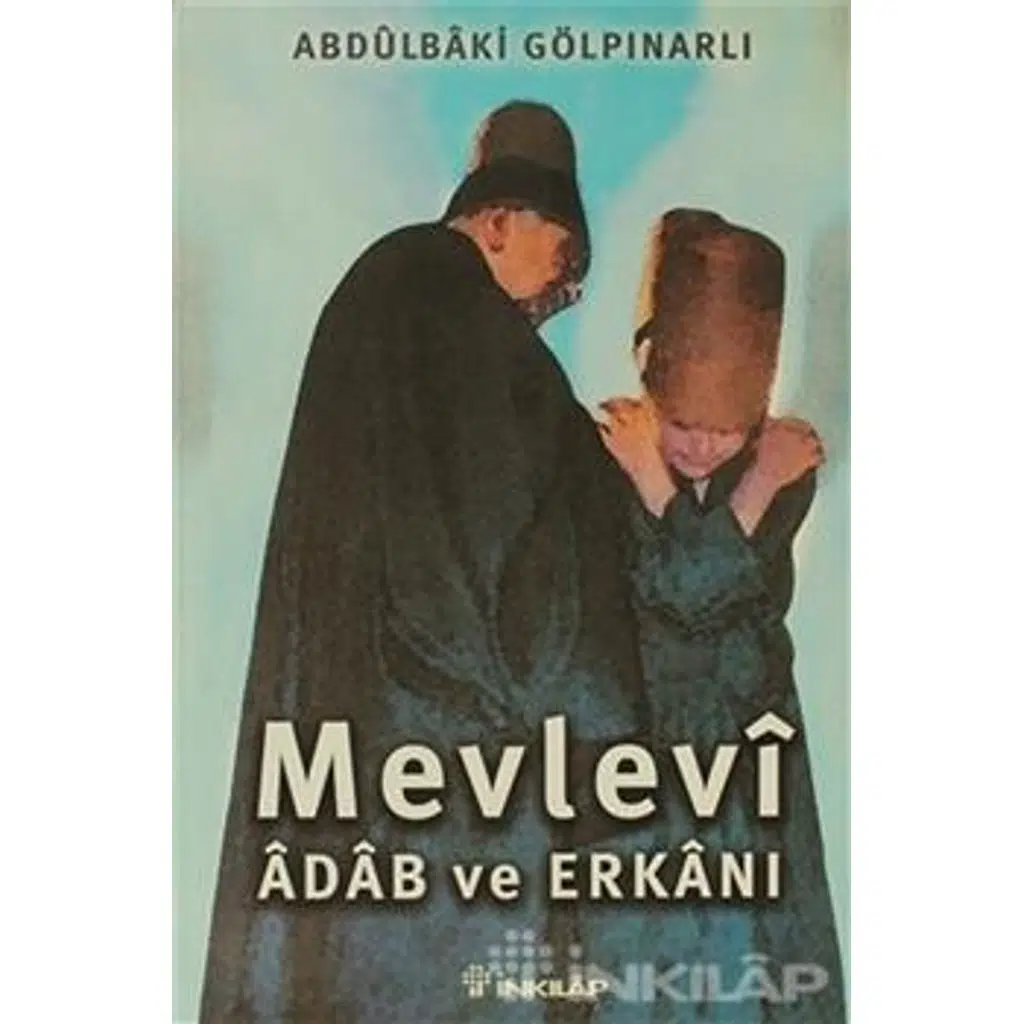 Mevlevi Adab Ve Erkanı | Abdülbaki Gölpınarlı Mevlevi Adab Ve Erkanı | Abdülbaki Gölpınarlı