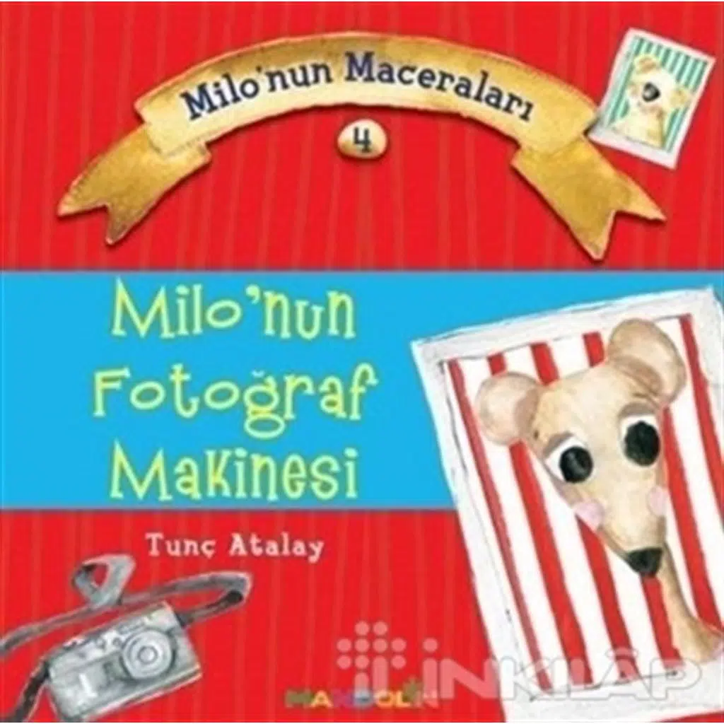 Milonun Maceraları 4 - Milonun Fotoğraf Makinesi | Tunç Atalay Milonun Maceraları 4 - Milonun Fotoğraf Makinesi | Tunç Atalay