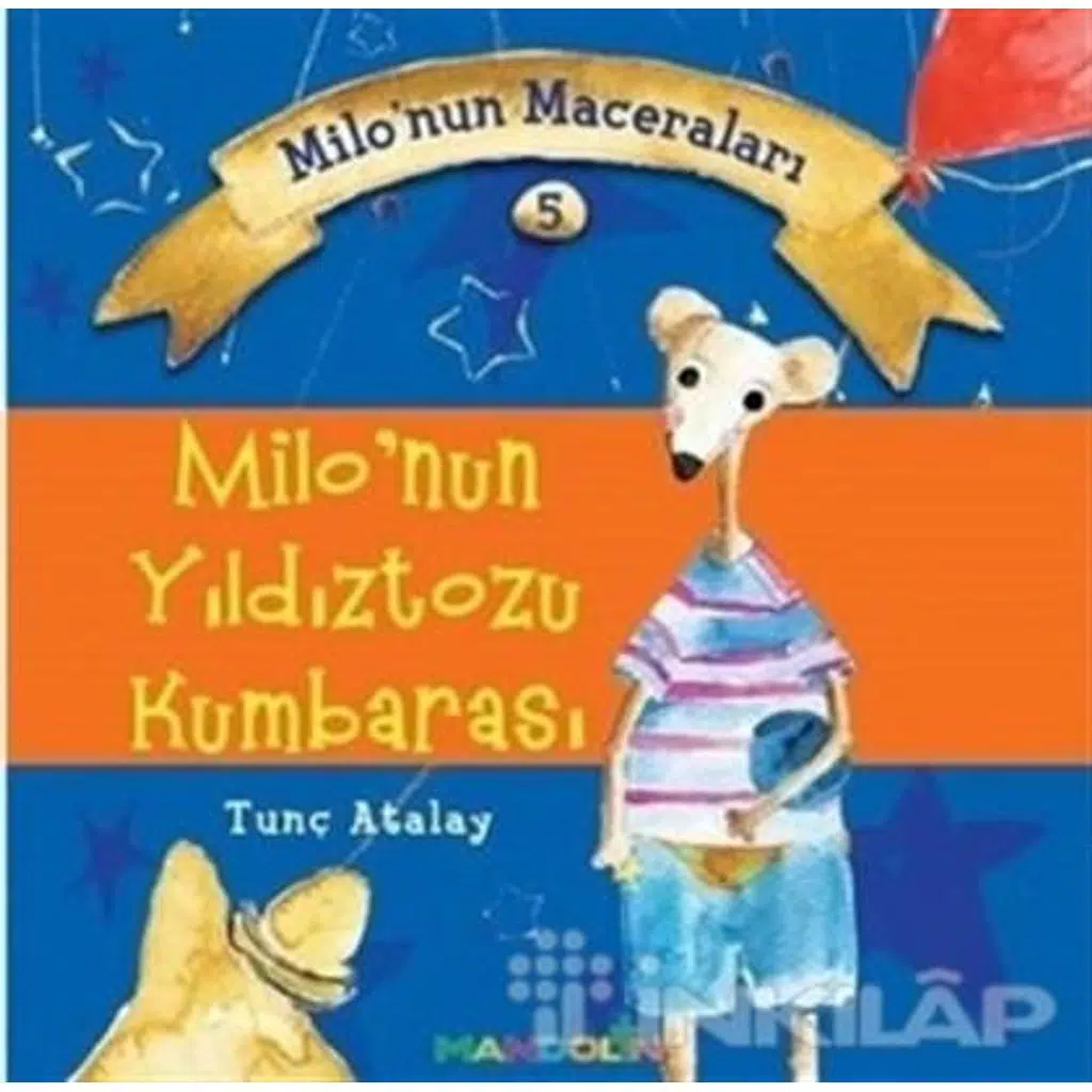 Milonun Maceraları 5 - Milonun Yıldıztozu Kumbaras | Tunç Atalay Milonun Maceraları 5 - Milonun Yıldıztozu Kumbaras | Tunç Atalay