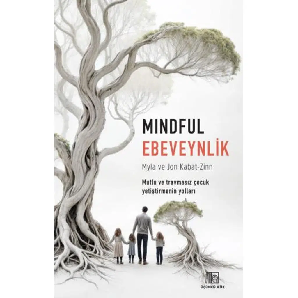 Mindful Ebeveynlik | Myla Ve Jon Kabat-Zinn