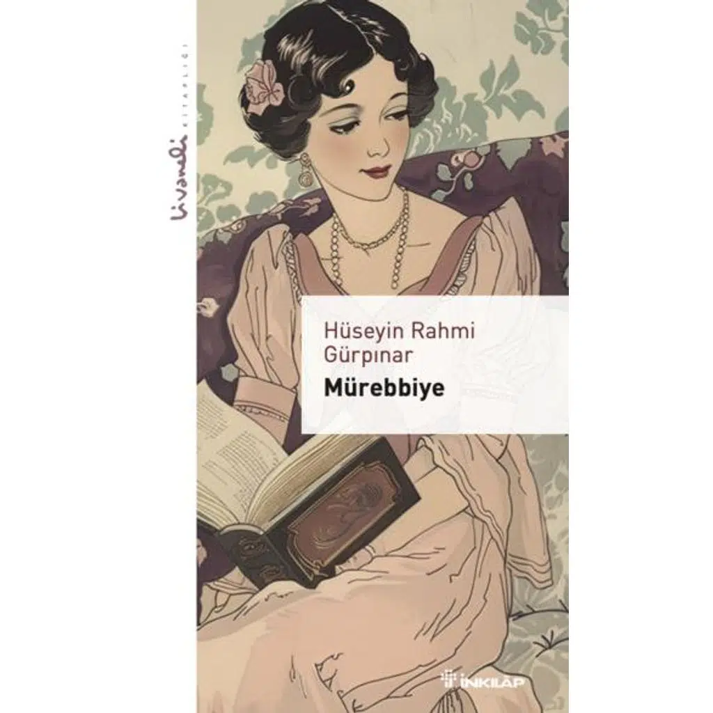 Mürebbiye - Livaneli Kitaplığı | Hüseyin Rahmi Gürpınar Mürebbiye - Livaneli Kitaplığı | Hüseyin Rahmi Gürpınar