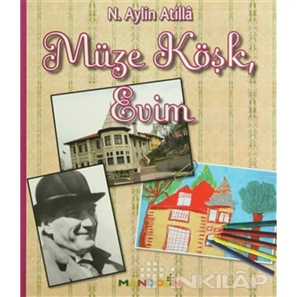 Müze Köşk, Evim | N. Aylin Atilla