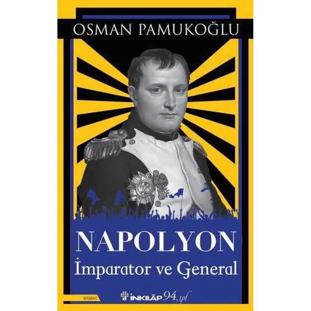 Napolyon - İmparator ve General | Osman Pamukoğlu
