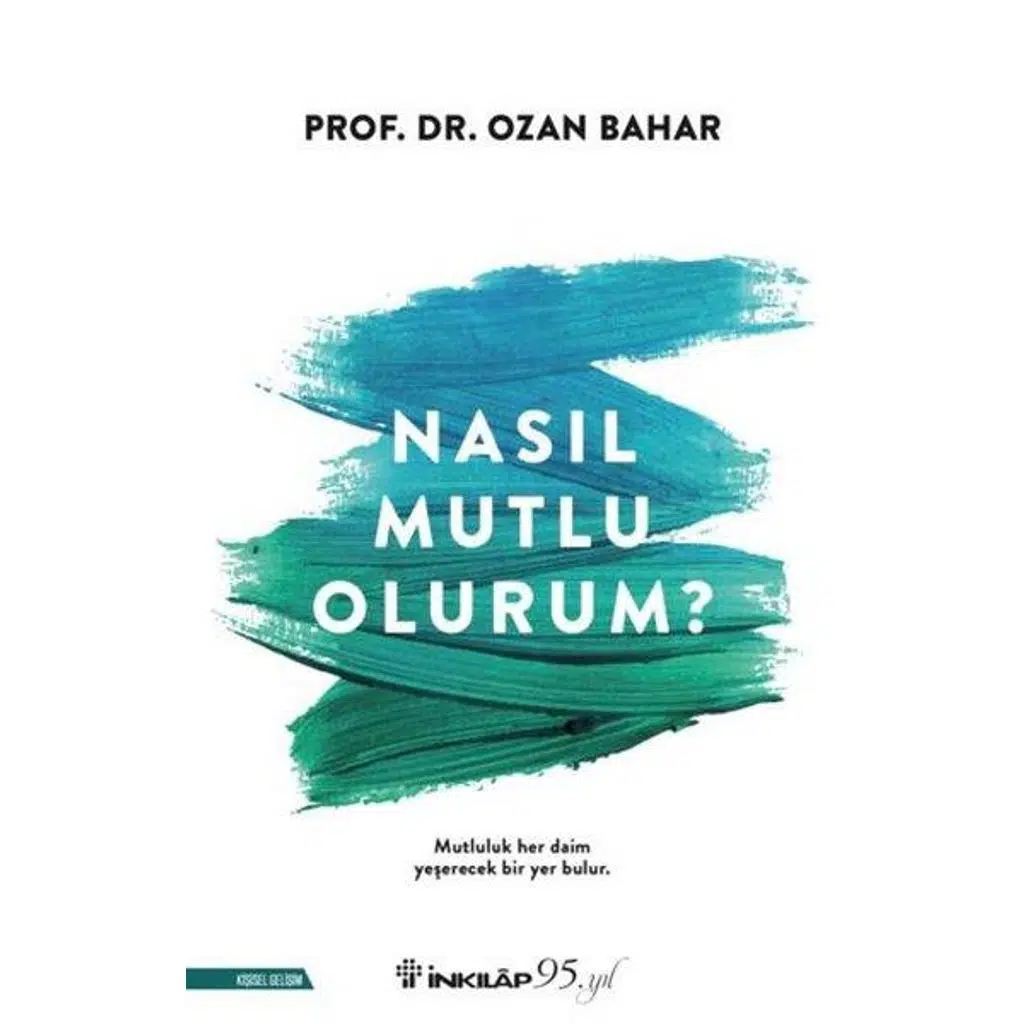 Nasıl Mutlu Olurum? | Prof. Dr. Ozan Bahar