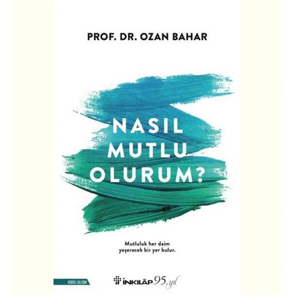 Nasıl Mutlu Olurum? | Prof. Dr. Ozan Bahar Nasıl Mutlu Olurum? | Prof. Dr. Ozan Bahar