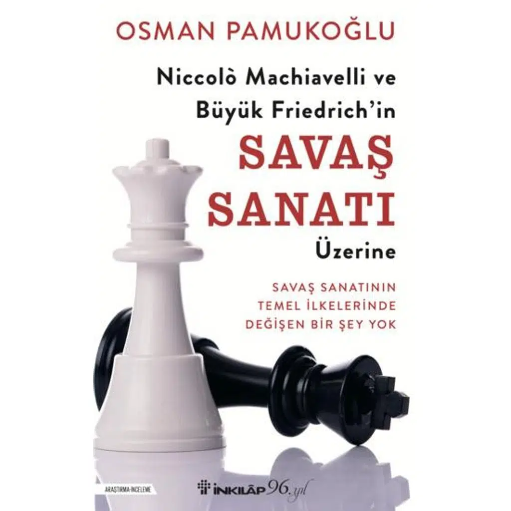 Niccolò Machiavelli ve Büyük Friedrich’in Savaş Sa | Osman Pamukoğlu