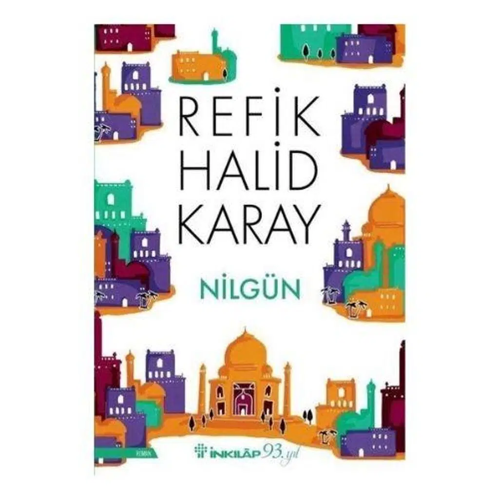 Nilgün | Refik Halid Karay Nilgün | Refik Halid Karay