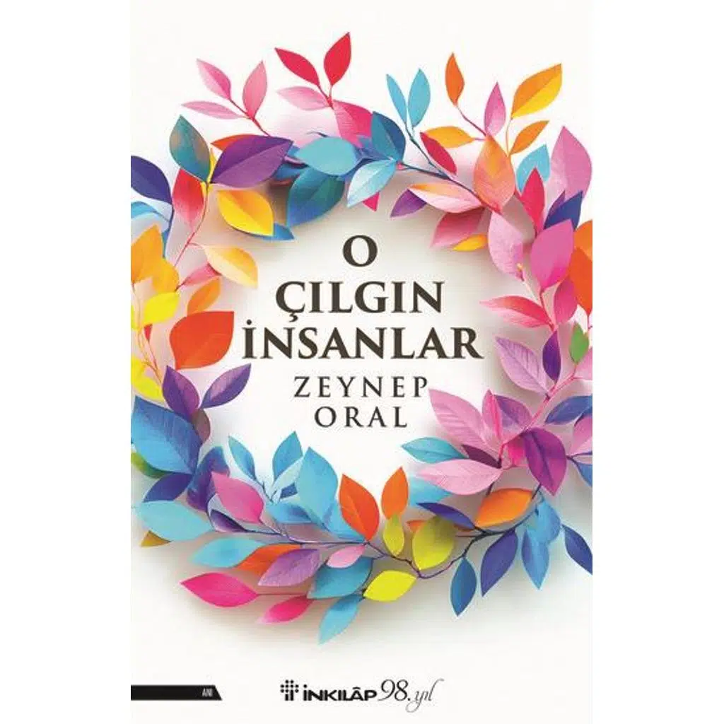 O Çılgın İnsanlar | Zeynep Oral