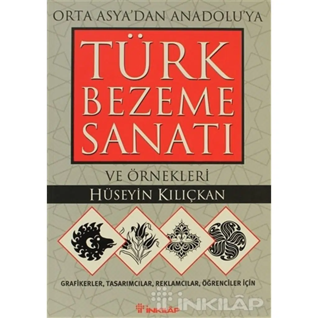Orta Asyadan Anadoluya Türk Bezeme Sanatı Ve Örnek | Hüseyin Kılıçkan