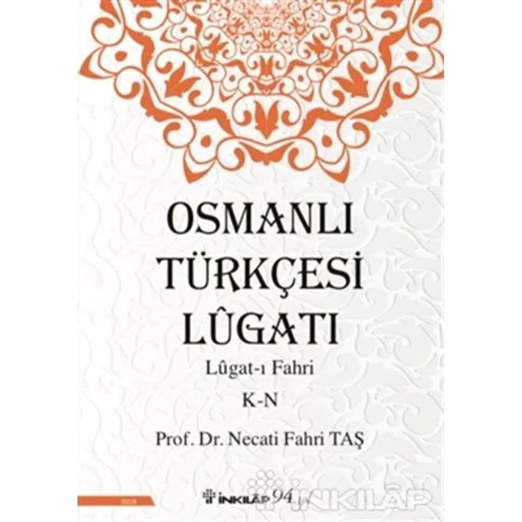 Osmanlı Türkçesi Lügatı - Lügatı Fahri K - N | Necati Fahri Taş