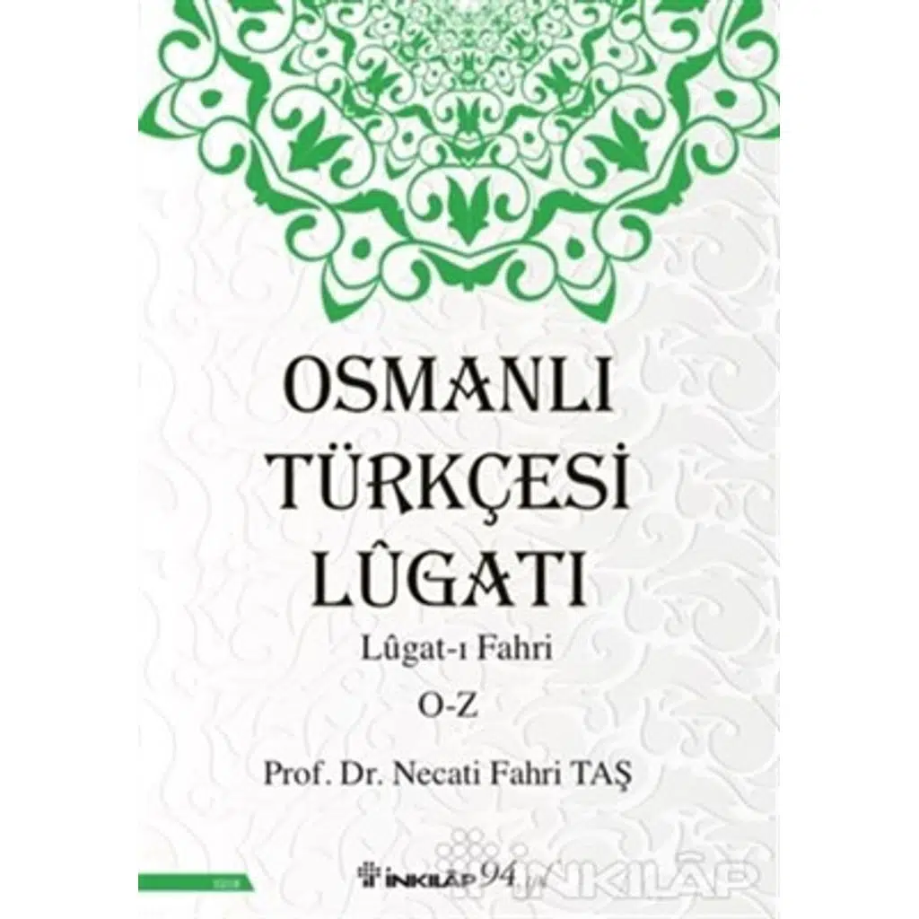Osmanlı Türkçesi Lügatı - Lügatı Fahri O - Z | Necati Fahri Taş