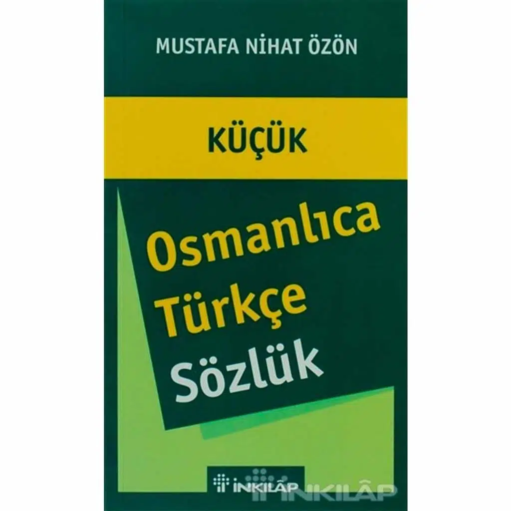Osmanlıca Türkçe Sözlük (Küçük) | Mustafa Nihat Özön Osmanlıca Türkçe Sözlük (Küçük) | Mustafa Nihat Özön