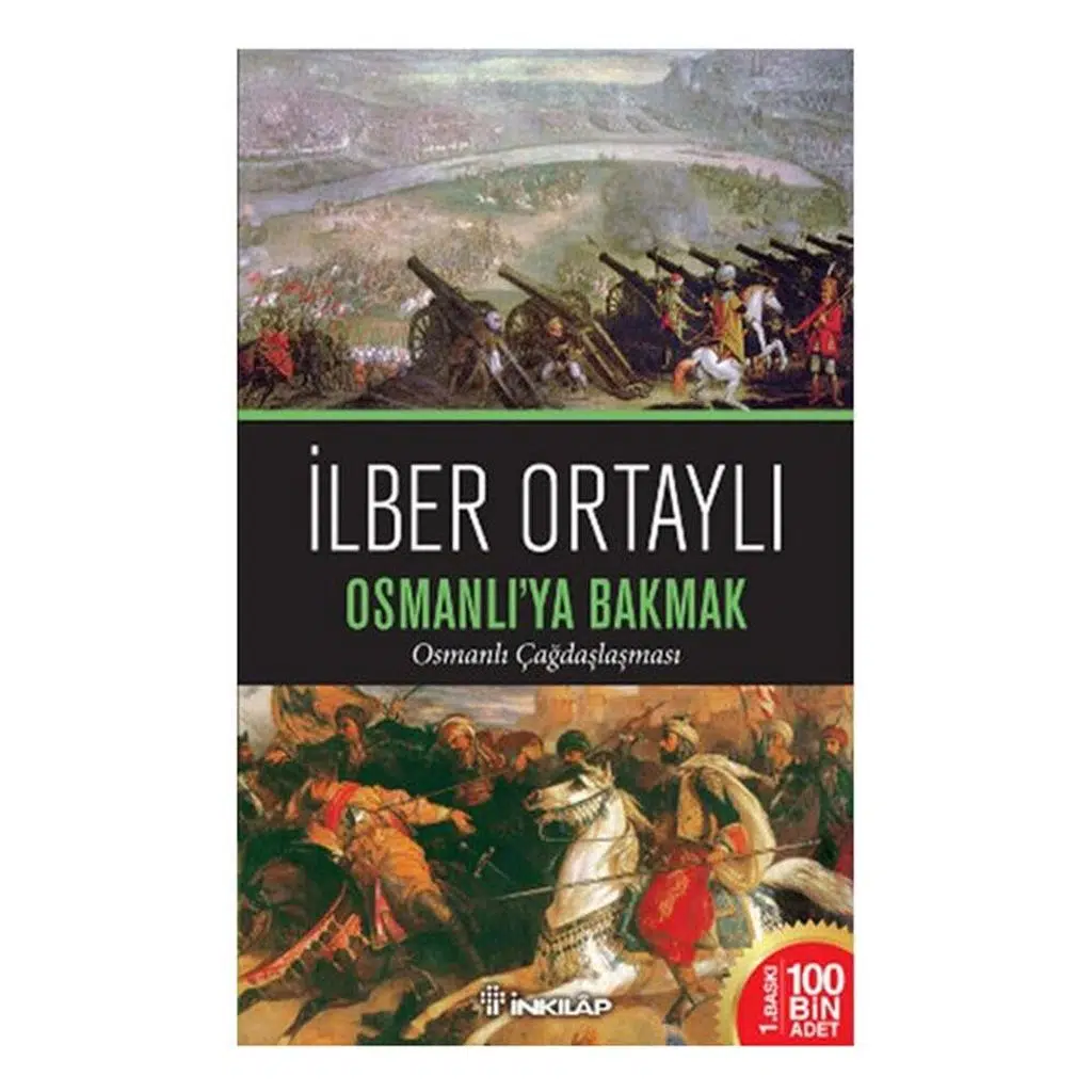 Osmanlıya Bakmak - Osmanlı Çağdaşlaşması | İlber Ortaylı
