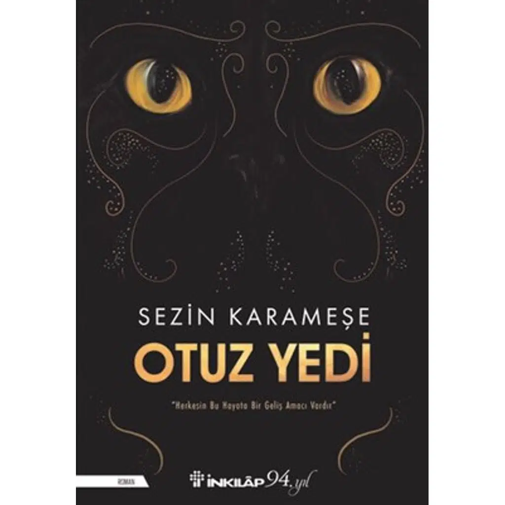 Otuz Yedi | Sezin Karameşe