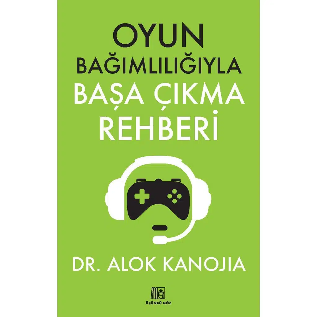 Oyun Bağımlılığıyla Başa Çıkma Rehberi | Dr. Alok Kanojıa