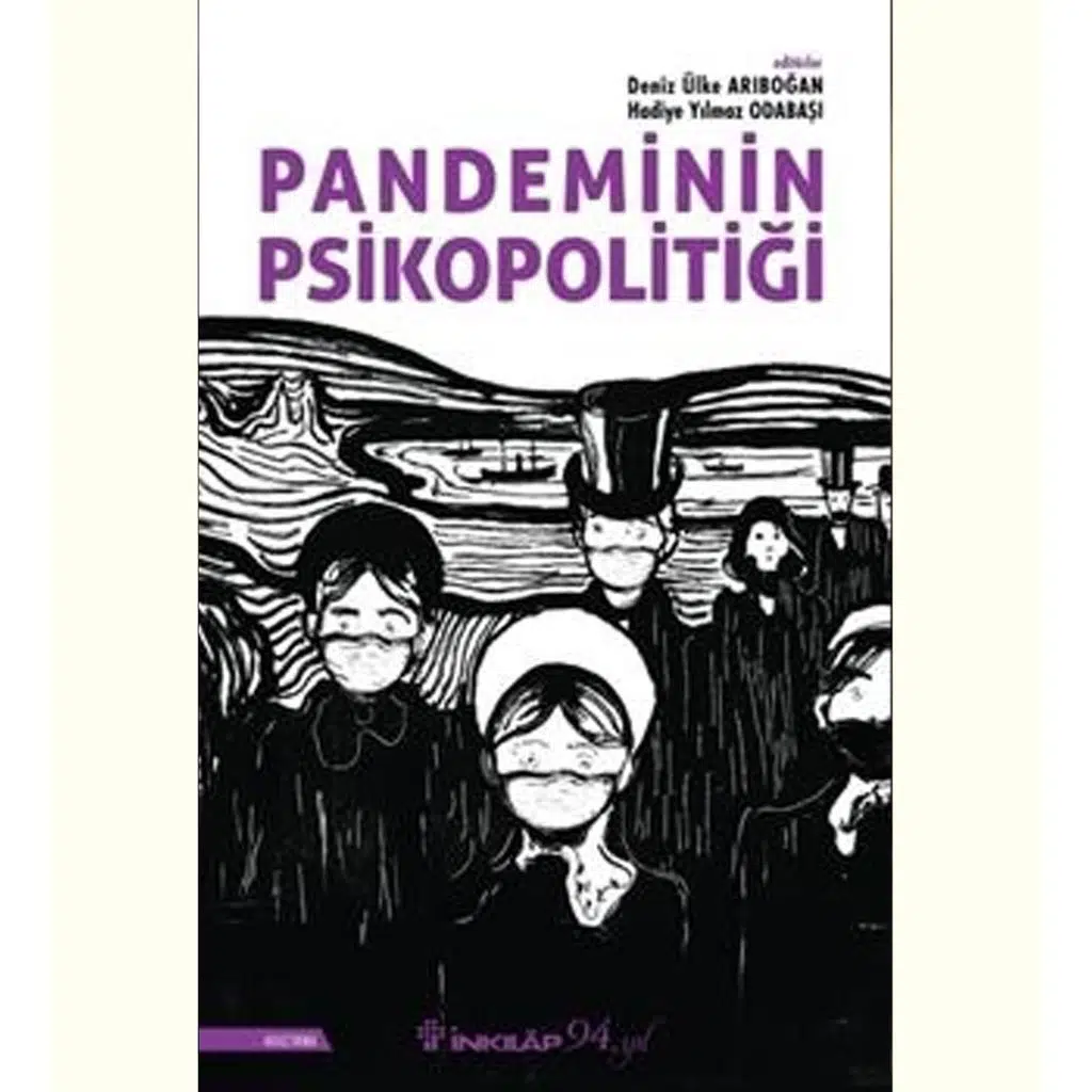 Pandeminin Psikopolitiği | Deniz Ülke Arıboğan Pandeminin Psikopolitiği | Deniz Ülke Arıboğan