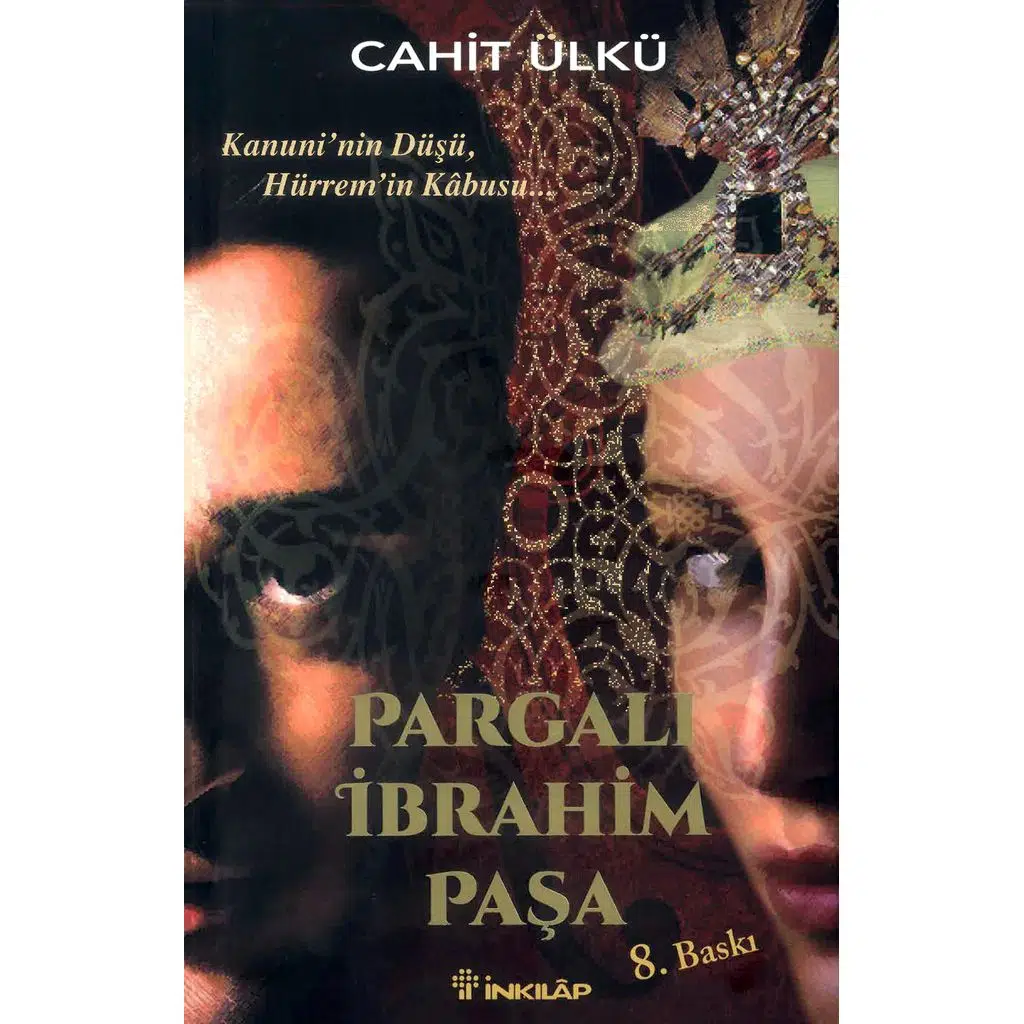 Pargalı İbrahim Paşa | Cahit Ülkü