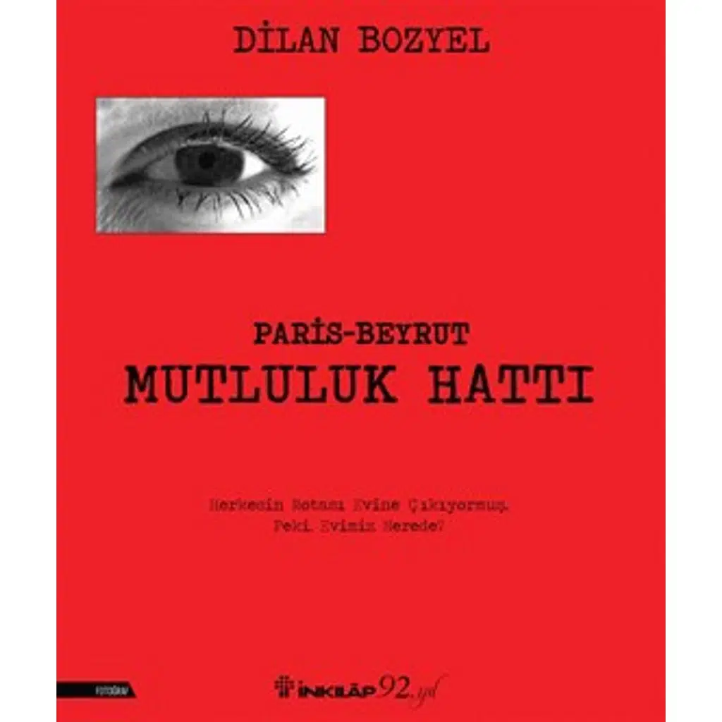Paris- Beyrut Mutluluk Hattı | Dilan Bozyel