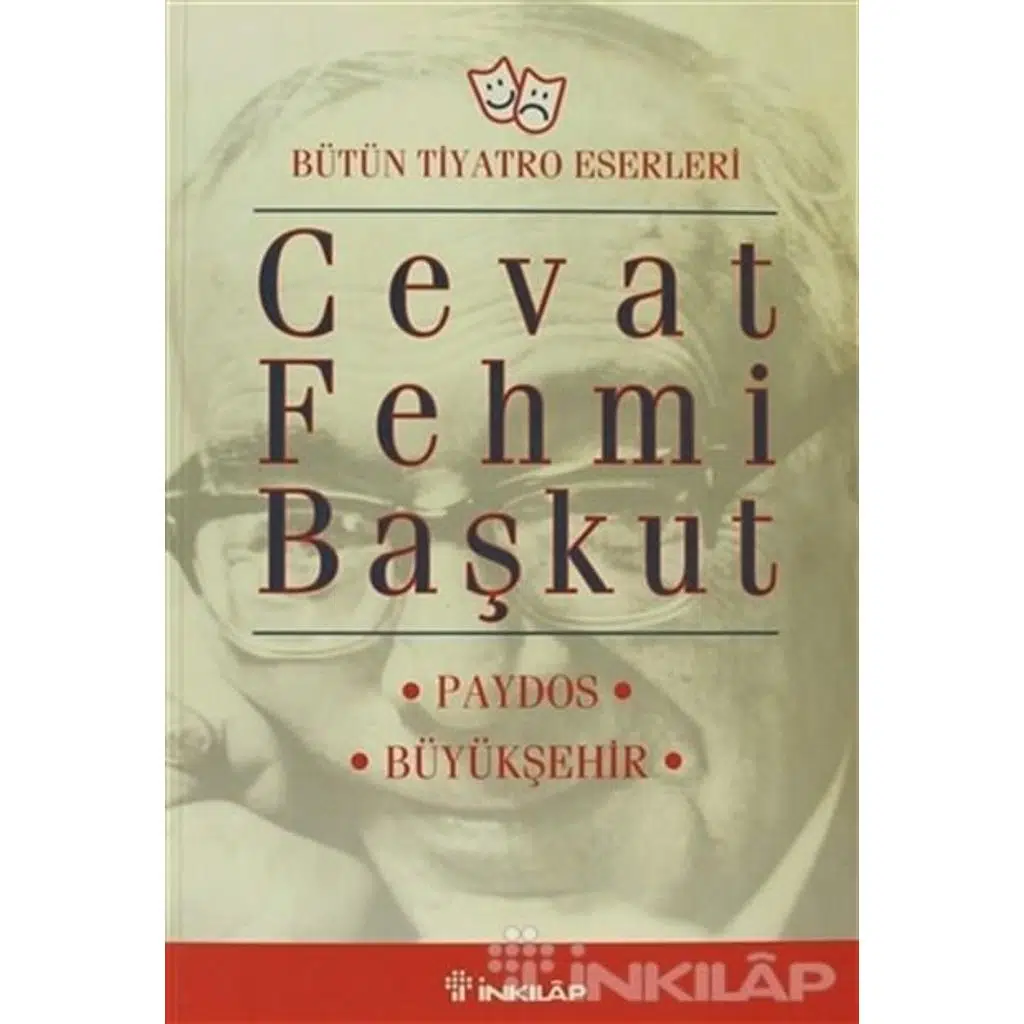 Paydos - Büyükşehir (Bütün Tiyatro Eserleri) | Cevat Fehmi Başkut