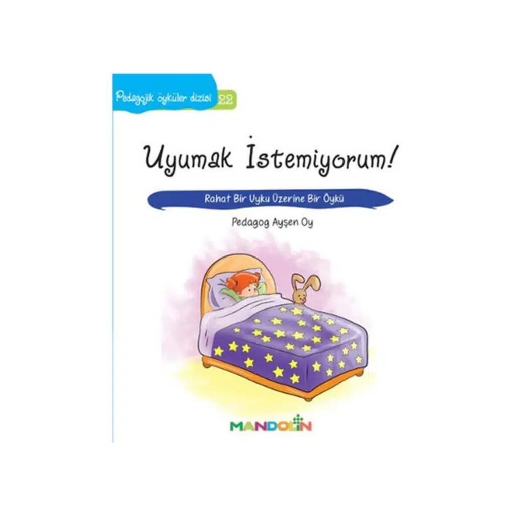 Pedagojik Öyküler Dizisi 22 - Uyumak İstemiyorum | Ayşen Oy