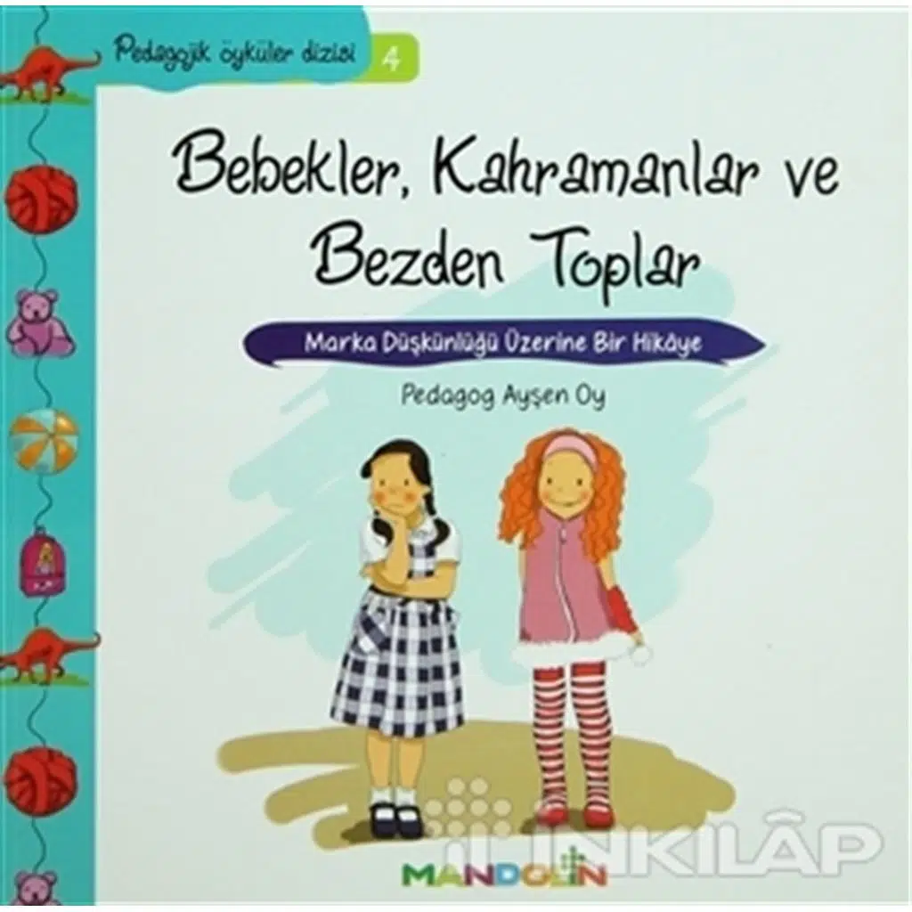 Pedagojik Öyküler Dizisi 4 - Bebekler, Kahramanlar | Ayşen Oy
