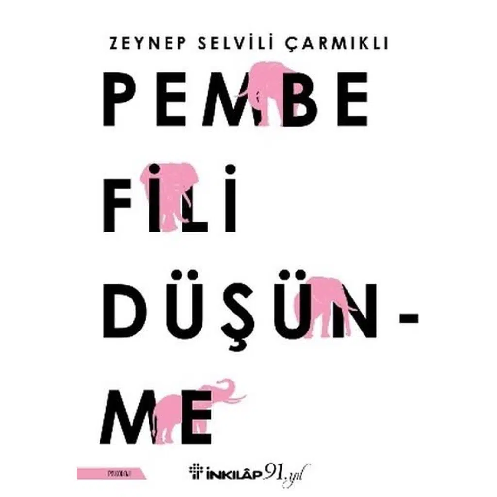 Pembe Fili Düşünme | Zeynep Selvili Çarmıklı