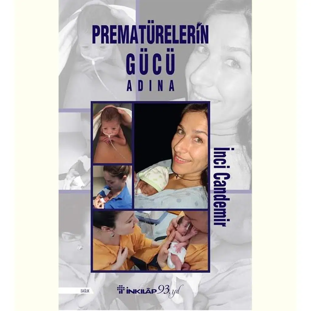 Prematürelerin Gücü Adına | İnci Candemir Prematürelerin Gücü Adına | İnci Candemir
