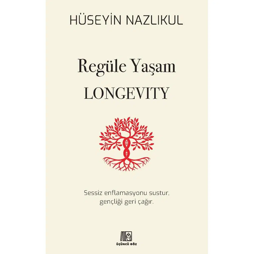 Regüle Yaşam LONGEVITY | Hüseyin Nazlıkul