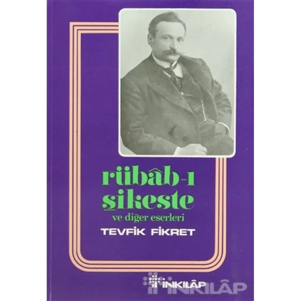 Rübab - ı Şikeste Ve Diğer Eserleri | Tevfik Fikret