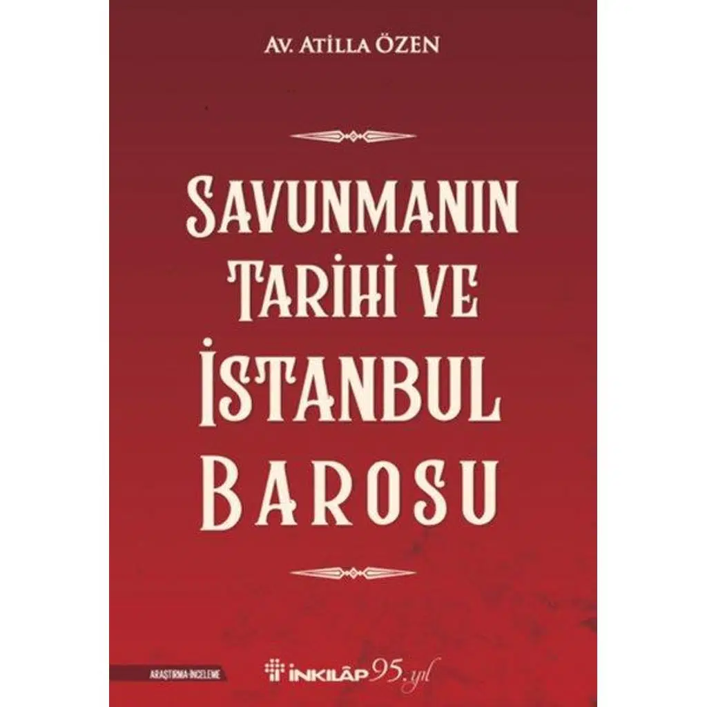 Savunmanın Tarihi ve İstanbul Barosu | Atilla Özen