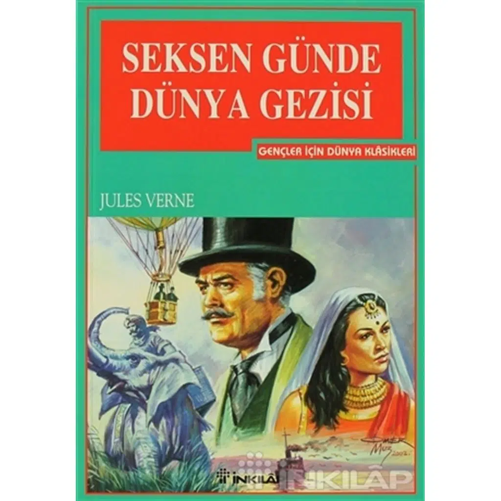 Seksen Günde Dünya Gezisi - Gençler İçin | Jules Verne Seksen Günde Dünya Gezisi - Gençler İçin | Jules Verne