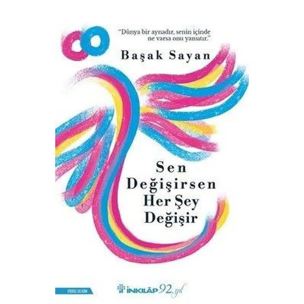 Sen Değişirsen Her Şey Değişir | Başak Sayan Sen Değişirsen Her Şey Değişir | Başak Sayan