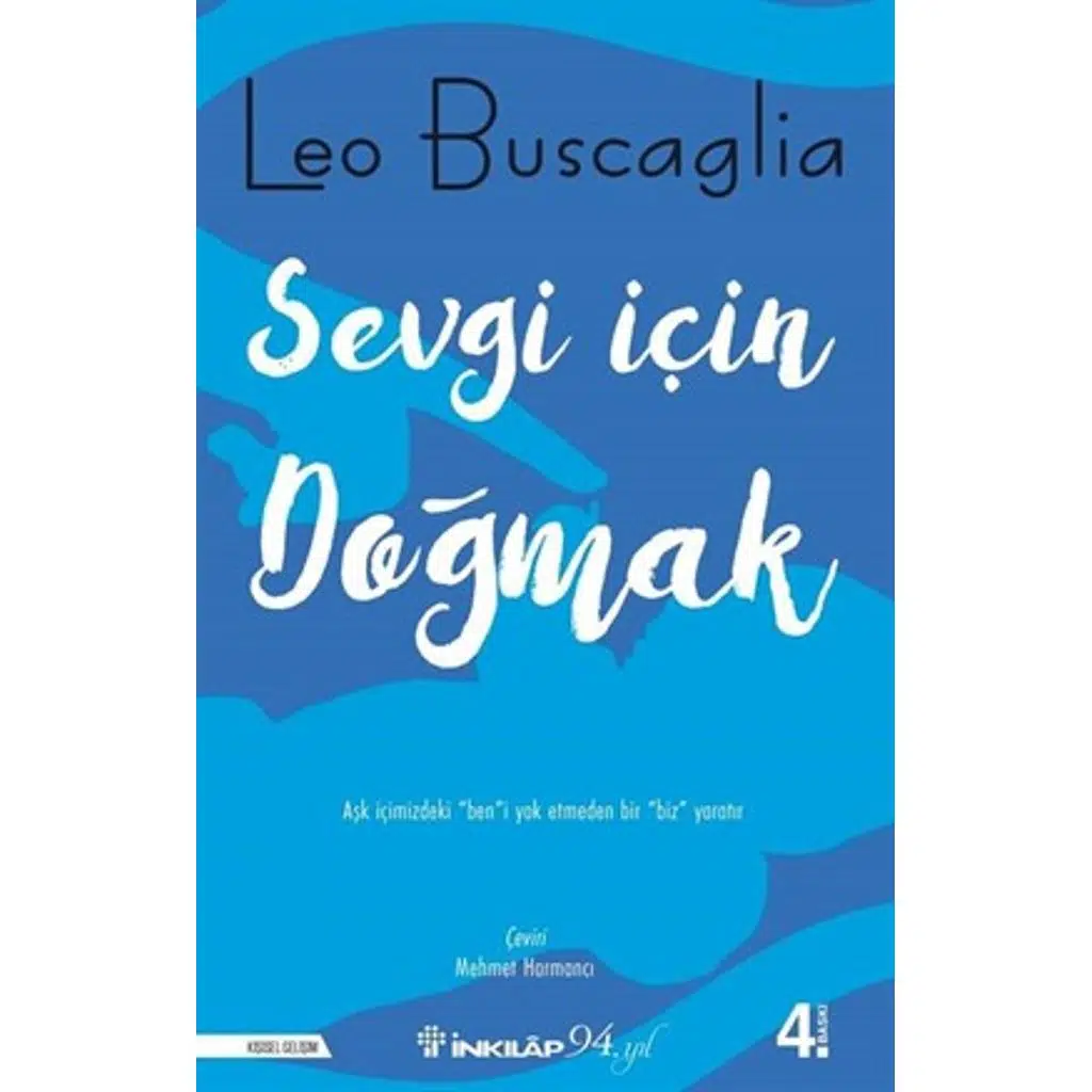 Sevgi İçin Doğmak | Leo Buscaglia Sevgi İçin Doğmak | Leo Buscaglia