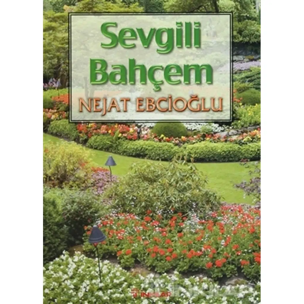 Sevgili Bahçem | Nejat Ebcioğlu