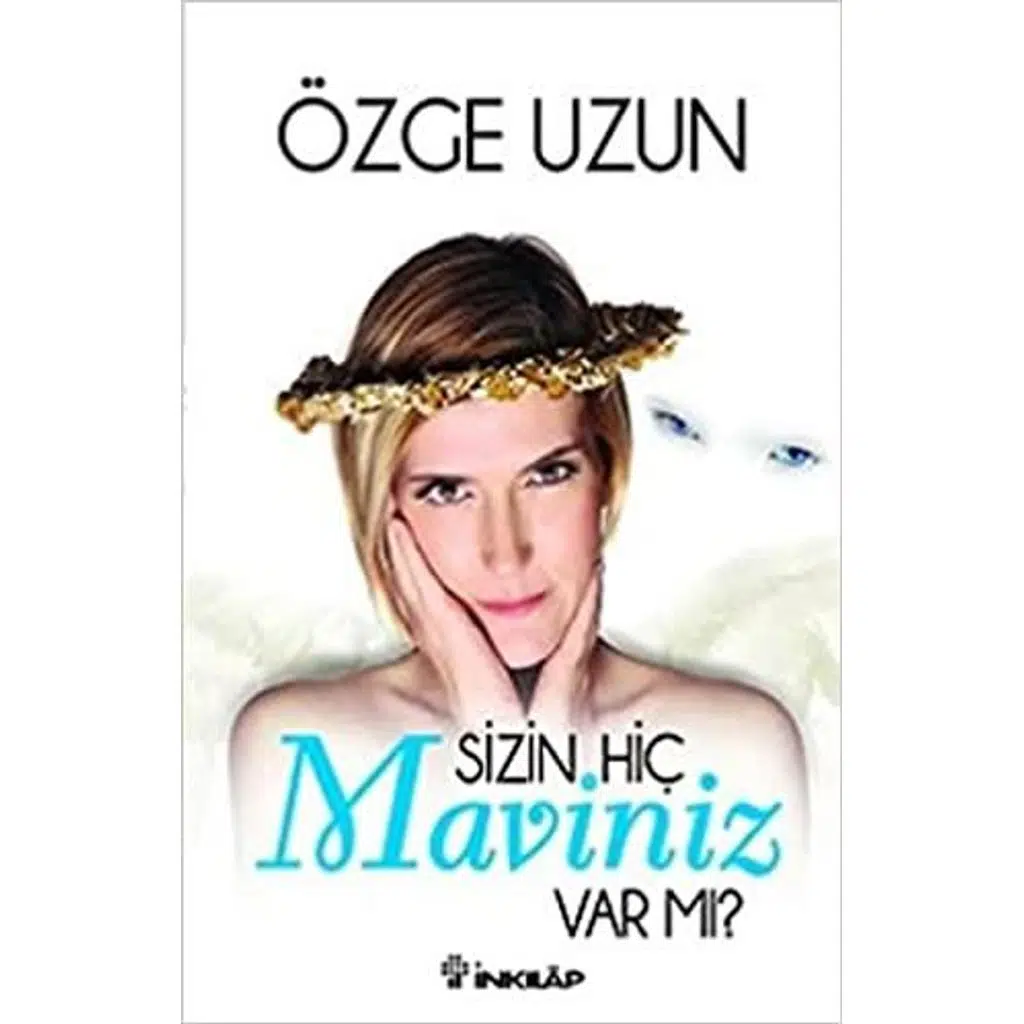 Sizin Hiç Maviniz Var Mı? | Özge Uzun