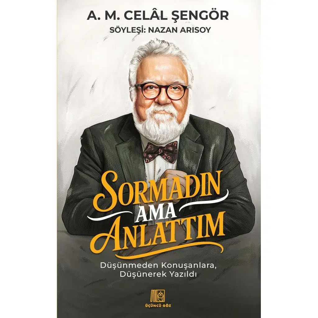 Sormadın Ama Anlattım | A.M. Celal Şengör