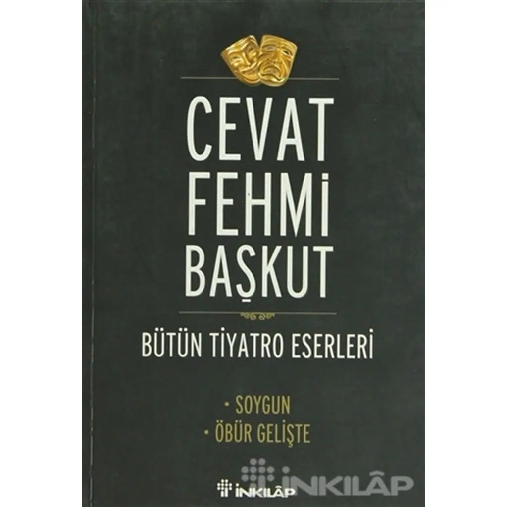 Soygun - Öbür Gelişte (Bütün Tiyatro Eserleri) | Cevat Fehmi Başkut