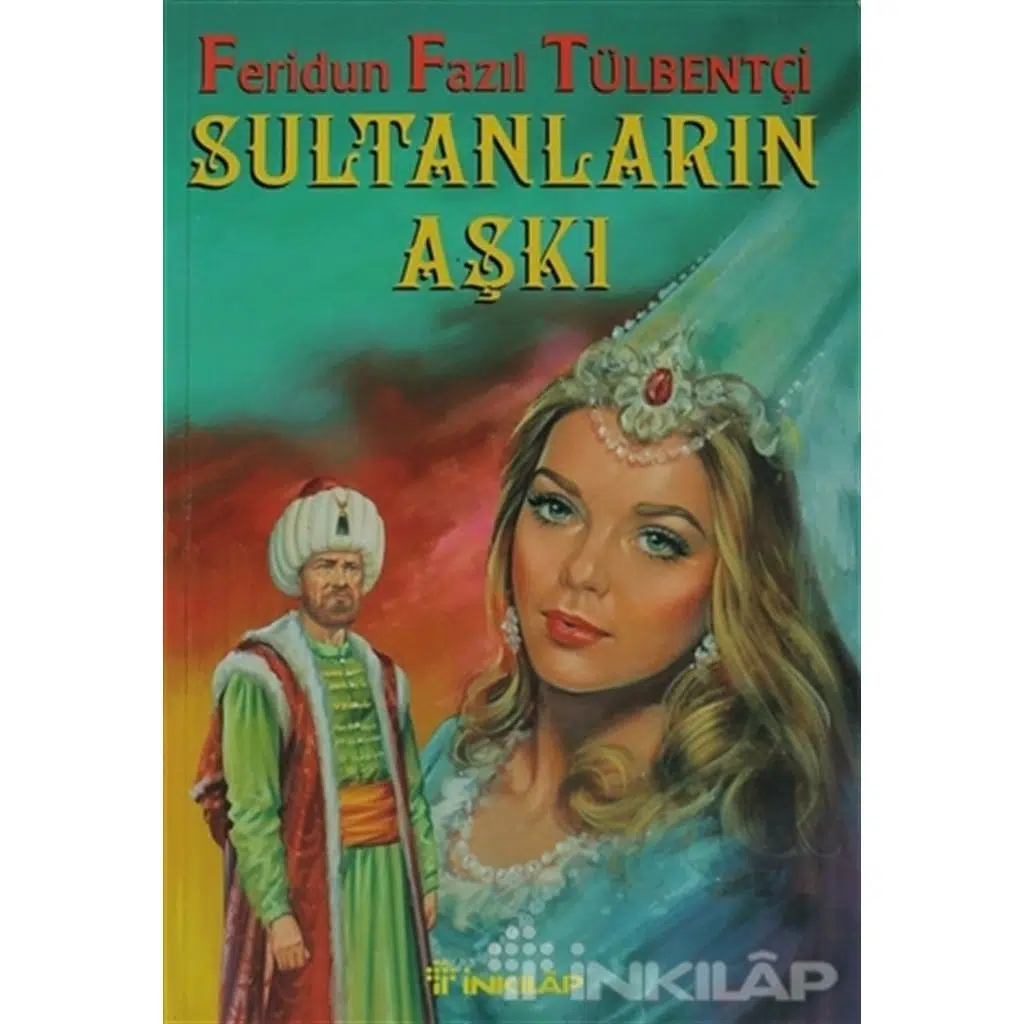 Sultanların Aşkı | Feridun Fazıl Tülbentçi