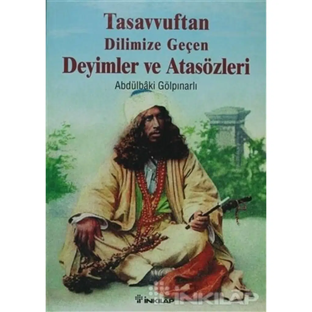 Tasavvuftan Dilimize Geçen Deyimler Ve Atasözleri | Abdülbaki Gölpınarlı Tasavvuftan Dilimize Geçen Deyimler Ve Atasözleri | Abdülbaki Gölpınarlı