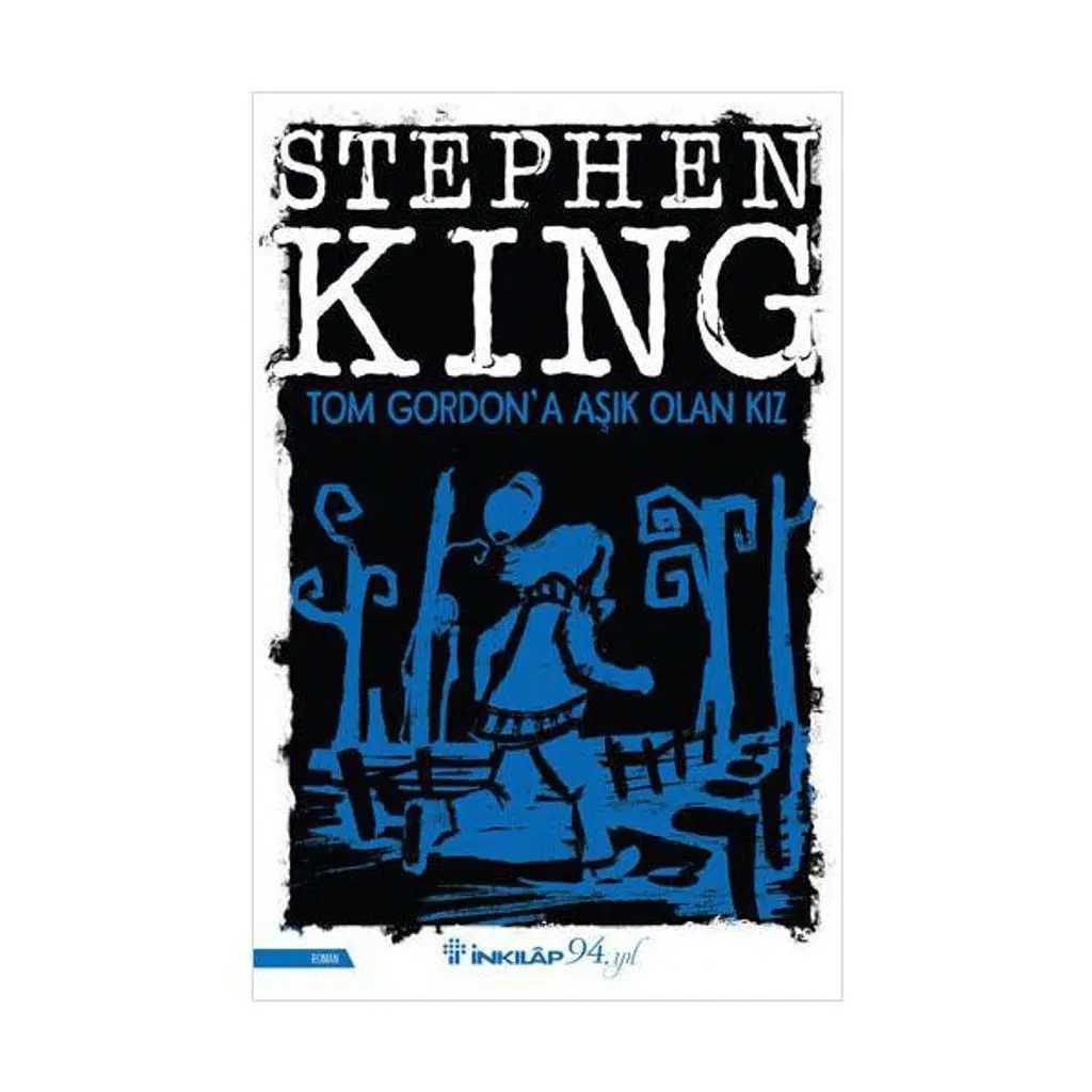 Tom Gordona Aşık Olan Kız | Stephen King Tom Gordona Aşık Olan Kız | Stephen King
