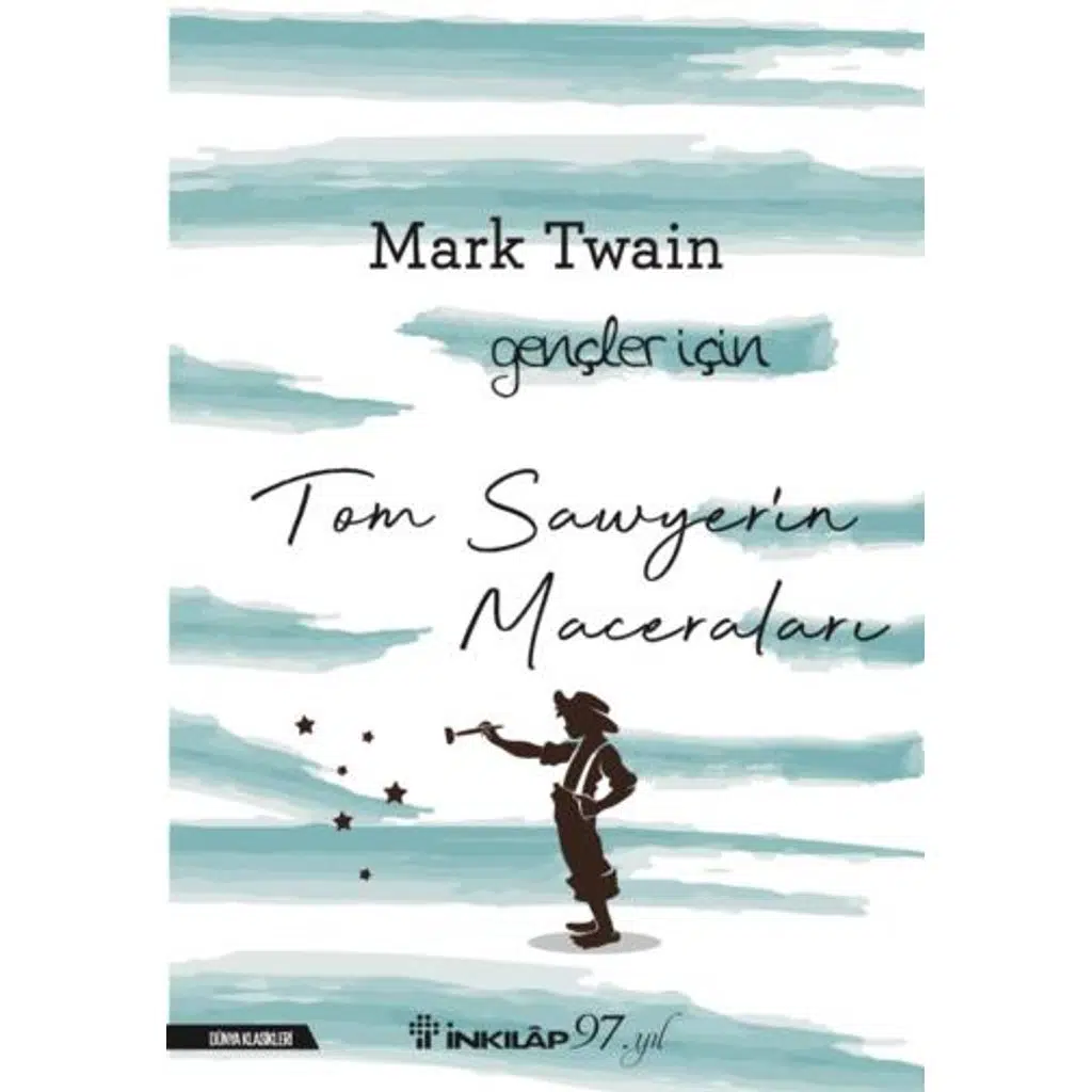 Tom Sawyerin Maceraları - Gençler İçin | Mark Twain
