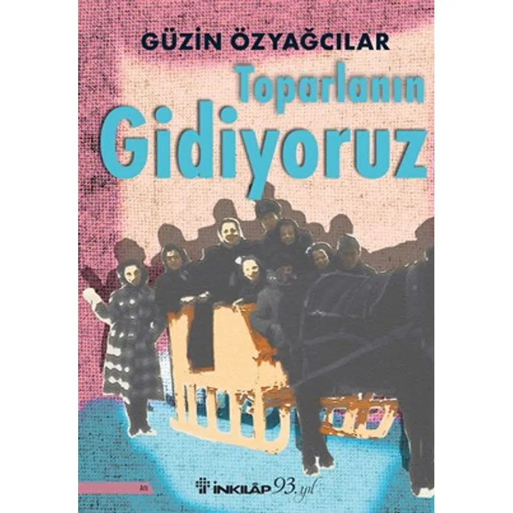 Toparlanın Gidiyoruz | Güzin Özyağcılar