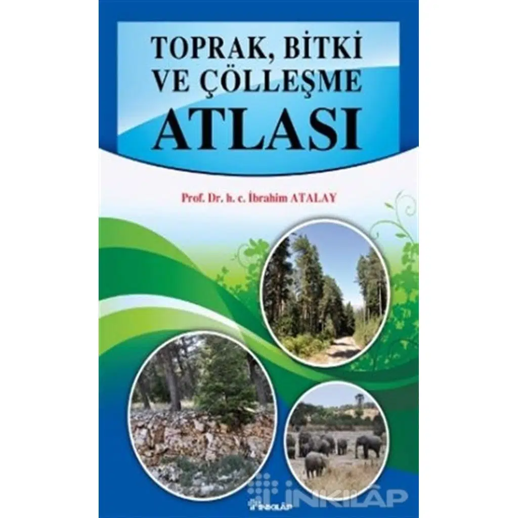 Toprak Bitki Ve Çölleşme Atlası | İbrahim Atalay