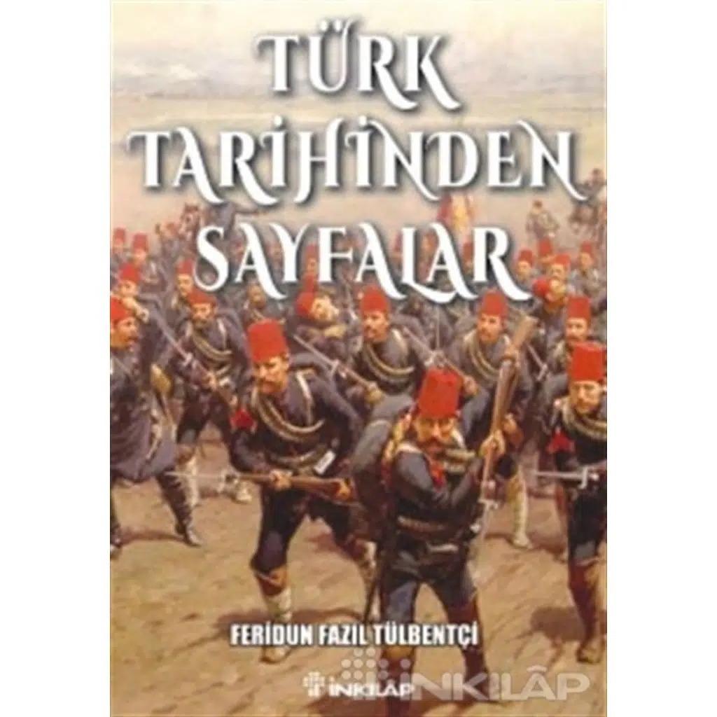 Türk Tarihinden Sayfalar | Feridun Fazıl Tülbentçi