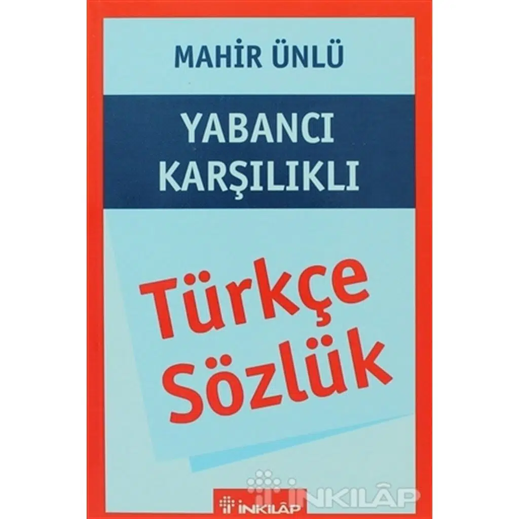 Türkçe Sözlük - Yabancı Karşılıklı | Mahir Ünlü Türkçe Sözlük - Yabancı Karşılıklı | Mahir Ünlü